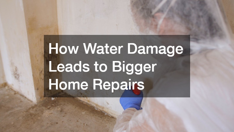 How Water Damage Leads to Bigger Home Repairs